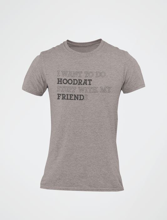 Hoodrat Friend T-shirt